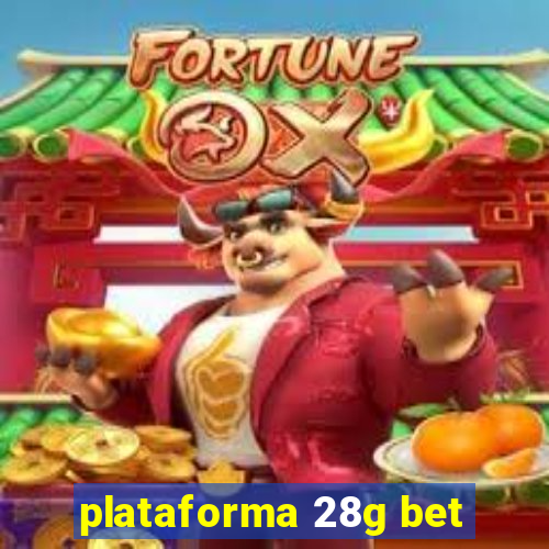 plataforma 28g bet